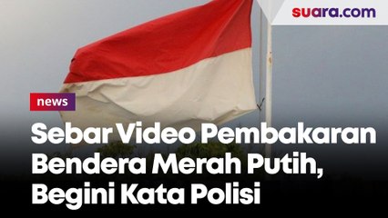 Sebar Video Pembakaran Bendera Merah Putih, Polri: Pemilik Akun Pemuda Aceh Bekerja di Malaysia