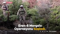 Bitlis ve Siirt'te Eren -6 Mergelo Operasyonu başladı