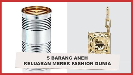 5 Barang Aneh Keluaran Merek Fashion Dunia, Harganya Selangit!