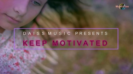 KEEP MOTIVATED - MOTIVATIONAL MUSIC