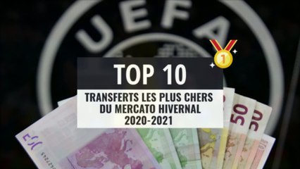Mercato hivernal 2021 : top 10 des plus gros transferts