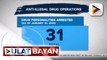 #UlatBayan | 31 drug suspects, arestado sa loob ng dalawang araw
