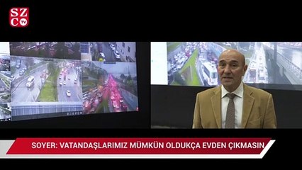Soyer: Araç kullanmayın, evde kalın