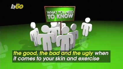 The Good, Bad and Ugly About Your Skin and Exercise