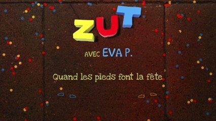 Zut - Quand les pieds font la fête