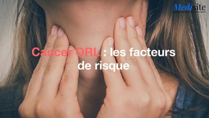 Cancer ORL : les facteurs de risque