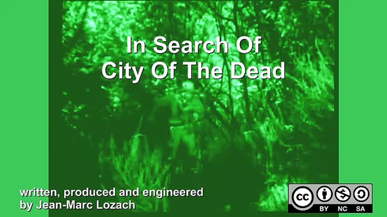 In Search of the City of the Dead