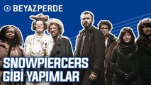 Snowpiercer'ı Sevenlerin İzlemesi Gereken 10 Yapım