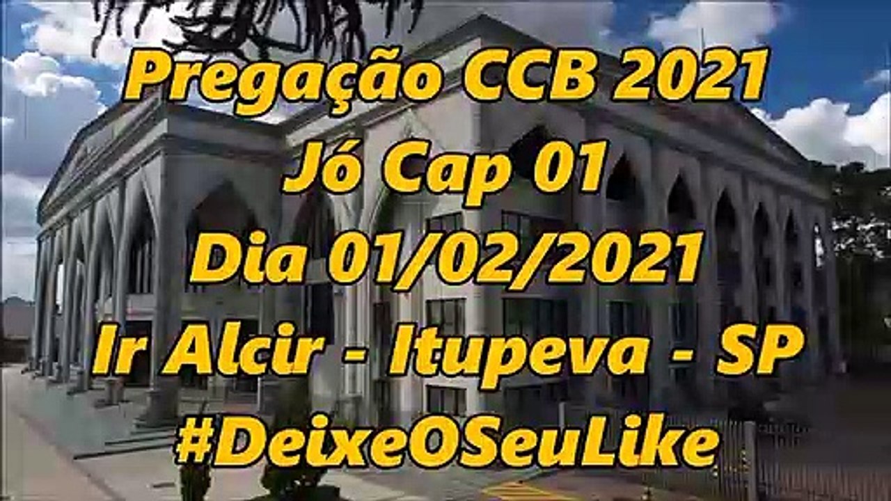 Pregação CCB 2021 - Jó Cap 01 -  Dia 01/02/2021 - Ir Alcir - Itupeva - SP