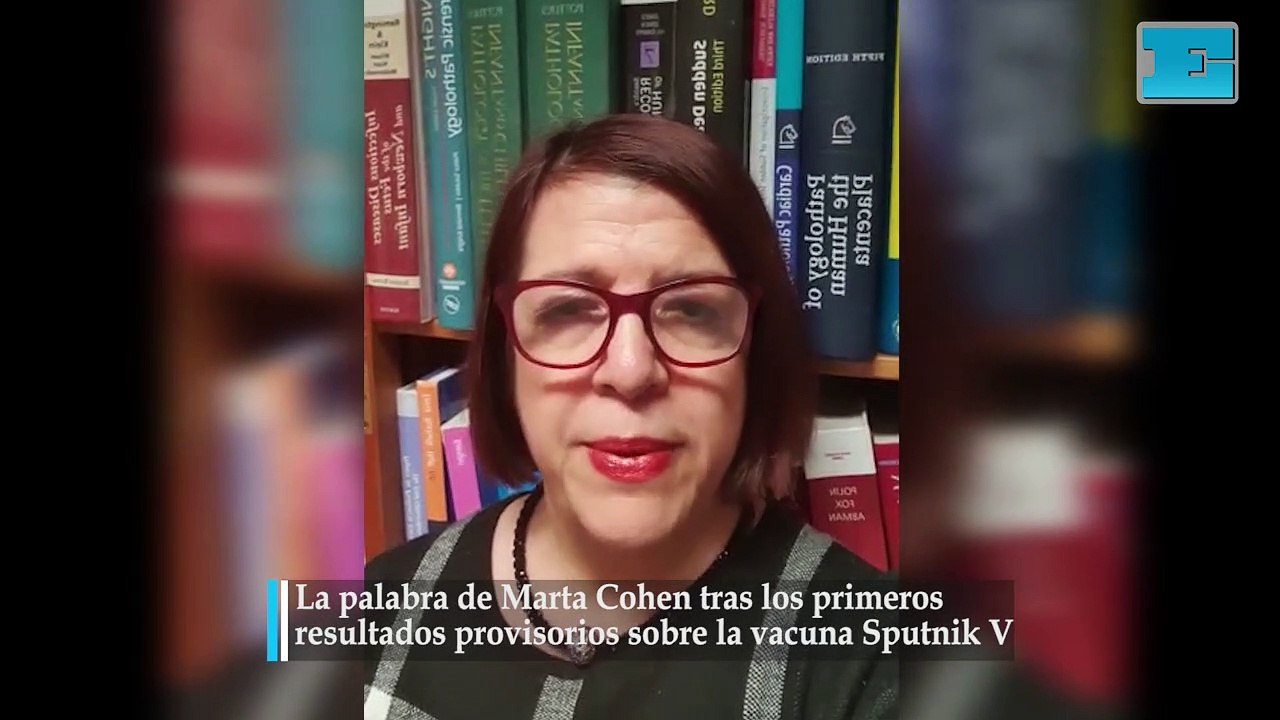 La palabra de Marta Cohen tras los primeros resultados provisorios sobre la vacuna Sputnik V