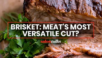 Is brisket meat's most versatile cut?
