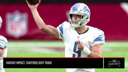 Fantasy Football Impact of Stafford and Goff Trade