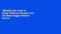 [Read] From Crook to Cook: Platinum Recipes from Tha Boss Dogg's Kitchen  Review