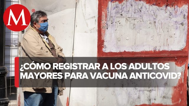 Cómo registrar a los adultos mayores para ser vacunados contra covid-19
