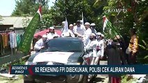 92 Rekening FPI Dibekukan, Polisi Cek Aliran Dana