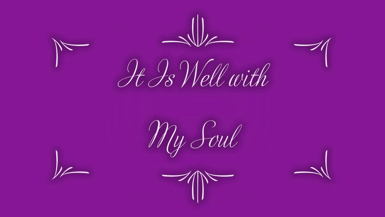 It Is Well With My Soul video Dailymotion
