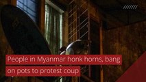 People in Myanmar honk horns, bang on pots to protest coup, and other top stories in international news from February 03, 2021.