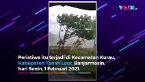 Ngerinya Puting Beliung Terjang Kalimantan Usai Banjir Besar