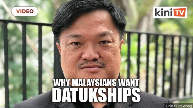 Chin Huat shares his views on why Malaysians obsess over Datukships