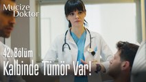 Kalbinde tümör var! - Mucize Doktor 42. Bölüm