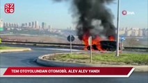 TEM yan yolda otomobil alev alev yandı