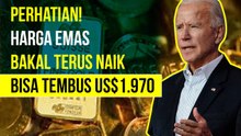 Perhatian! Harga Emas Bakal Terus Naik