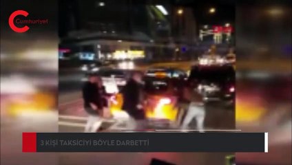 Önce kaza sonra tekmeli tokatlı kavga; 3 kişi taksiciyi böyle darbetti