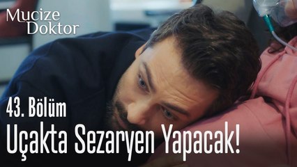 Ferman, uçakta sezaryen yapacak! - Mucize Doktor 43. Bölüm