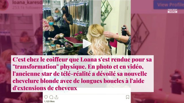 Loana transformée : elle donne des nouvelles rassurantes