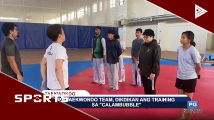 SPORTS BALITA: PH taekwondo team, dikdikan ang training sa "Calambubble"