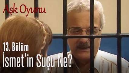 İsmet nezarethanede! - Aşk Oyunu 13. Bölüm