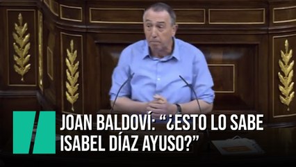Joan Baldoví: “¿Esto lo sabe Isabel Díaz Ayuso?"