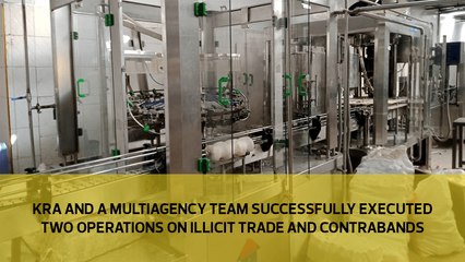 KRA and a Multiagency team successfully executed two operations on illicit trade and contrabands