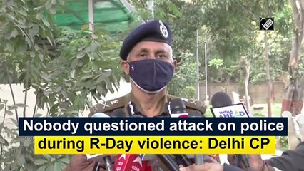 गणतंत्र दिवस हिंसा के दौरान पुलिस पर हुए हमलें पर किसी ने सवाल नहीं उठाये- दिल्ली पुलिस आयुक्त