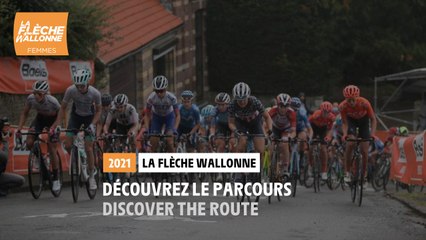 La Flèche Wallonne Femmes 2021 - Découvrez le parcours / Discover the route
