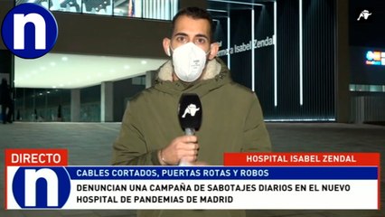 Sabotaje en el Hospital Isabel Zendal: cables rotos, puertas destrozadas y robos a diario