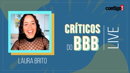 LAURA BRITO FALA SOBRE VISITA A CASA E PARTICIPANTES DO BBB21