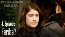 Feriha - The Girl Named Feriha Episode 4