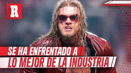 Edge hace recuento de las grandes figuras que ha enfrentado en el ring
