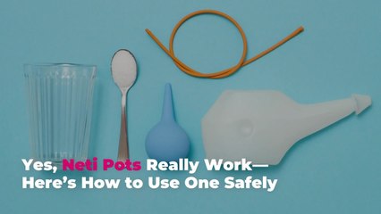 Yes, Neti Pots Really Work—Here’s How to Use One Safely