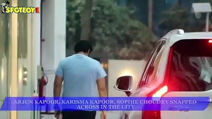 Arjun Kapoor, Karisma Kapoor, Sophie Choudry snapped across in the city | SpotboyE
