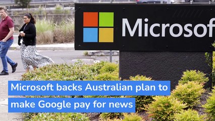 Microsoft backs Australian plan to make Google pay for news, and other top stories in technology from February 04, 2021.