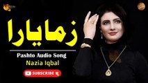 Zama Yara - Nazia Iqbal - Pashto Audio Song