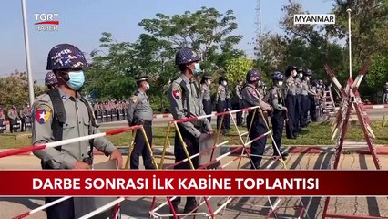 Myanmar'da Darbe Sonrası İlk Kabine Toplantısı