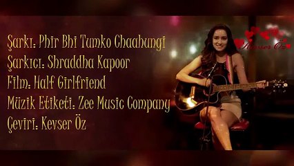 Phir Bhi Tumko Chaahungi - Half Girlfriend _ Ah Kalbim