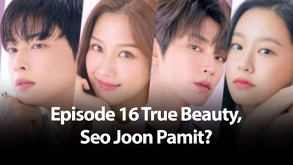 Episode 16 True Beauty, Seo Joon Pamit?