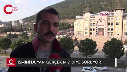 İsmini duyan 'Gerçek mi?' diye soruyor, inanmayıp kimliğine bakıyor