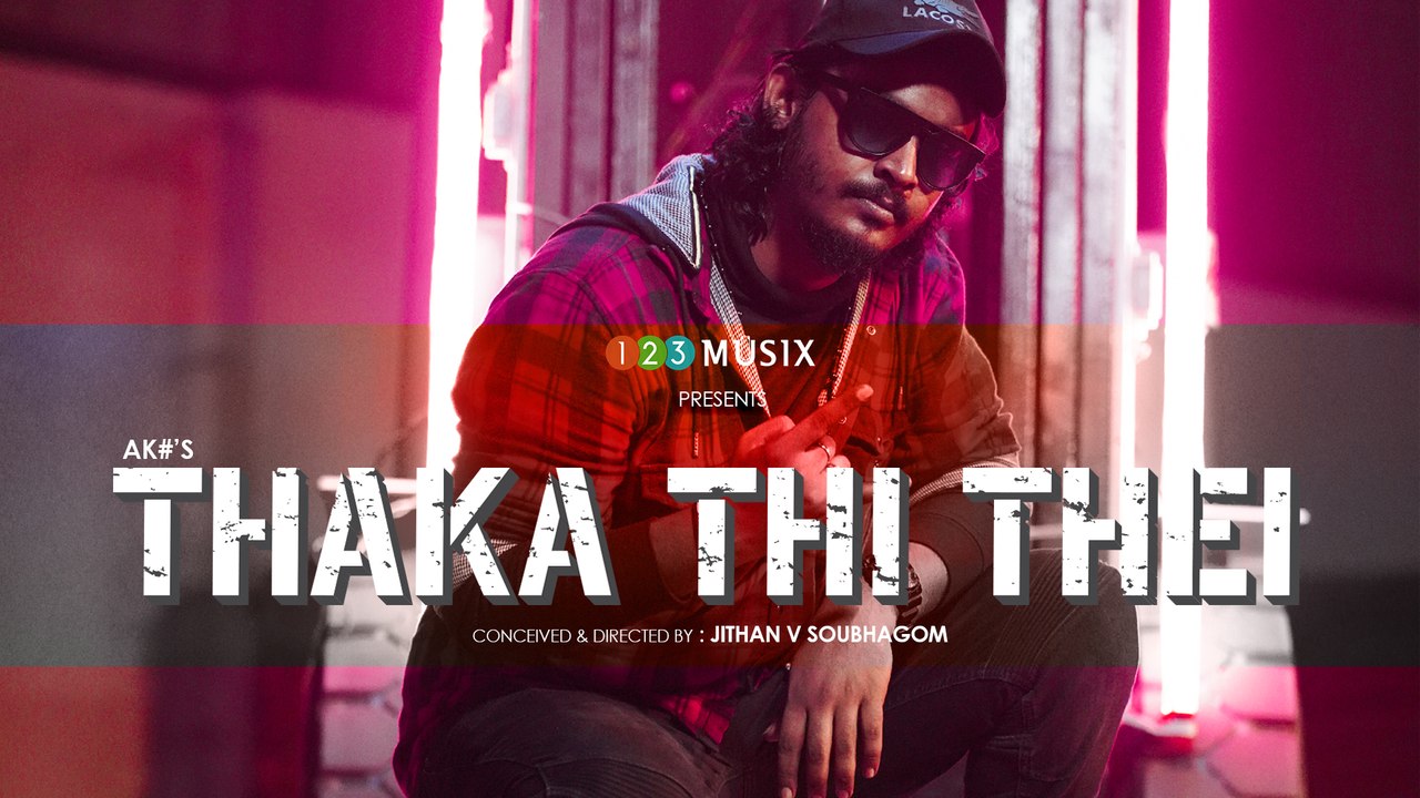 Thaka Thi Thei (തകതിത്തെയ്) - Music Video |  AK# (Akash) |Jithan V Soubhagom | Malayalam Hiphop