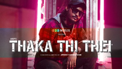 Thaka Thi Thei (തകതിത്തെയ്) - Music Video |  AK# (Akash) |Jithan V Soubhagom | Malayalam Hiphop