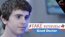 GOOD DOCTOR : Shaun Murphy, sa Fake Interview !
